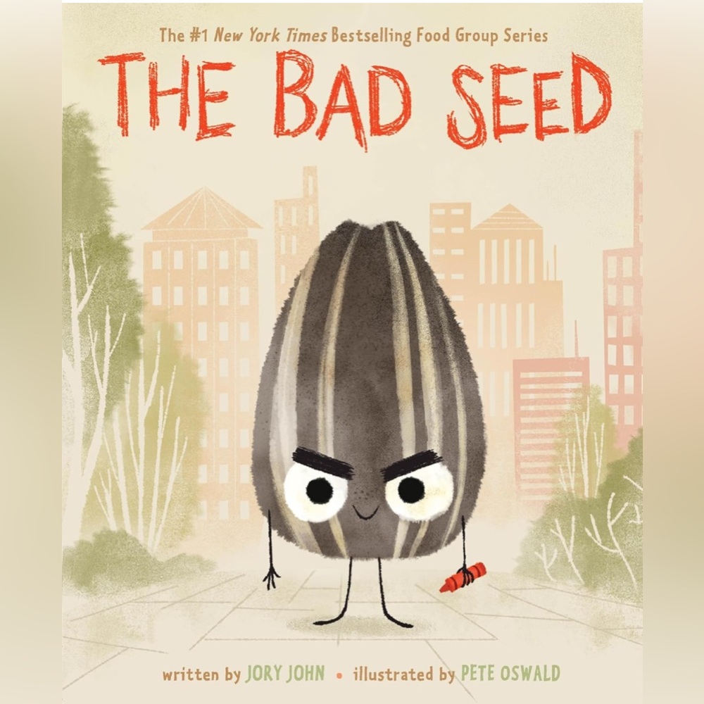 The Bad Seed The Food Group Series By Jory John & Pete Oswald